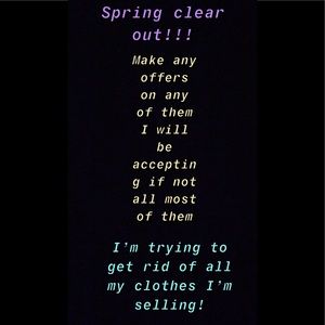 SPRING CLEAR OUT!!! MAKE YOUR OFFERS
